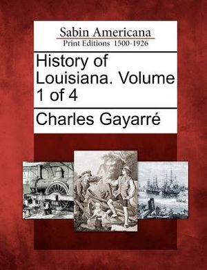History of Louisiana. Volume 1 of 4 image number 0
