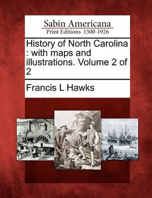 History of North Carolina: With Maps and Illustrations. Volume 2 of 2 image number 0
