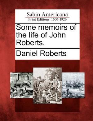 Some Memoirs of the Life of John Roberts. image number 0