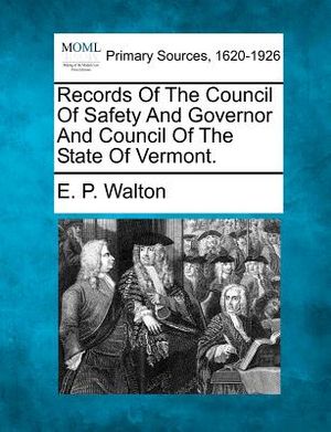 Records of the Council of Safety and Governor and Council of the State of Vermont. image number 0
