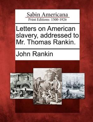 Letters on American Slavery, Addressed to Mr. Thomas Rankin. image number 0