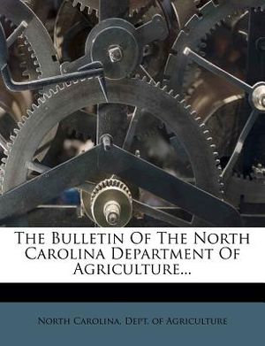 The Bulletin of the North Carolina Department of Agriculture... image number 0