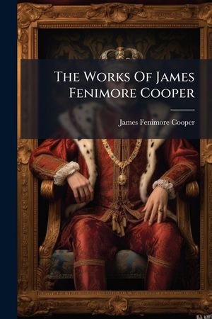 The Works of James Fenimore Cooper: Satanstoe... image number 0