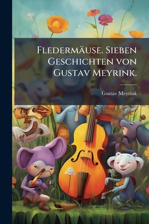 Fledermause. Sieben Geschichten Von Gustav Meyrink. image number 0