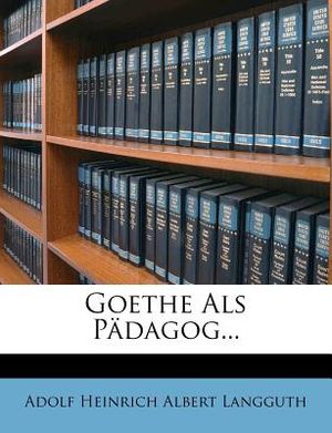 Goethe ALS Padagog. image number 0