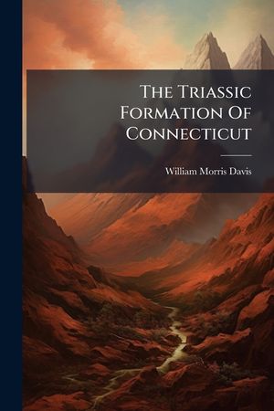 The Triassic Formation of Connecticut... image number 0