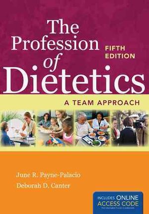 The Profession of Dietetics with Online Access Code: A Team Approach image number 0
