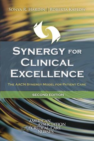 Synergy for Clinical Excellence: The Aacn Synergy Model for Patient Care image number 0