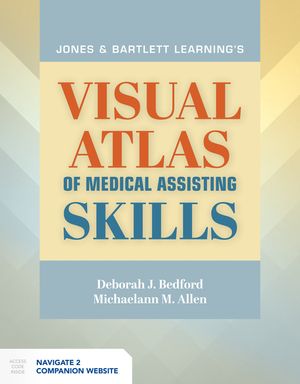 Jones & Bartlett Learning's Visual Atlas of Medical Assisting Skills image number 0