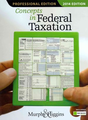 Concepts in Federal Taxation 2014, Professional Edition (with H&r Block at Home Tax Preparation Software CD-ROM) image number 0