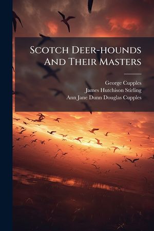 Scotch Deer-Hounds and Their Masters image number 0