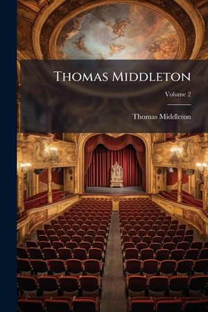 Thomas Middleton, Volume 2 image number 0