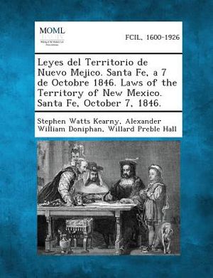 Leyes del Territorio de Nuevo Mejico. Santa Fe, a 7 de Octobre 1846. Laws of the Territory of New Mexico. Santa Fe, October 7, 1846. image number 0