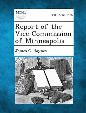 Report of the Vice Commission of Minneapolis image number 0