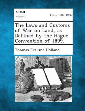 The Laws and Customs of War on Land, as Defined by the Hague Convention of 1899. image number 0
