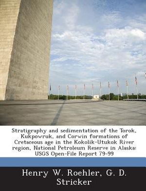 Stratigraphy and Sedimentation of the Torok, Kukpowruk, and Corwin Formations of Cretaceous Age in the Kokolik-Utukok River Region, National Petroleum image number 0