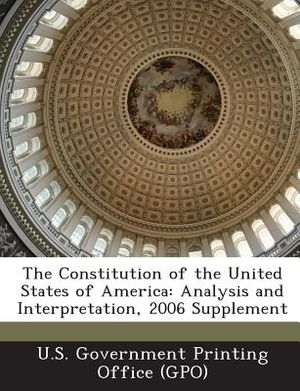 The Constitution of the United States of America: Analysis and Interpretation, 2006 Supplement image number 0