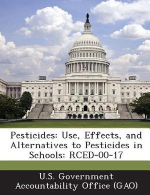 Pesticides: Use, Effects, and Alternatives to Pesticides in Schools: Rced-00-17 image number 0