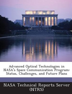 Advanced Optical Technologies in NASA's Space Communication Program: Status, Challenges, and Future Plans image number 0