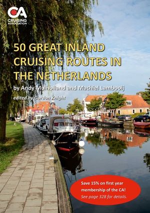 50 Great Inland Cruising Routes in the Netherlands: A guide to 50 great cruises on the rivers and canals of the Netherlands, with details of locks, br image number 0