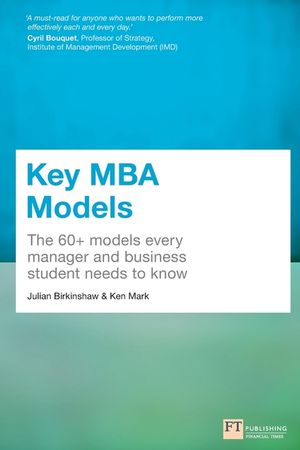 Key MBA Models : The 60+ Models Every Manager & Business Student Needs to Know image number 0
