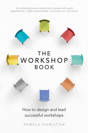 The Workshop Book: How to Design and Lead Successful Workshops image number 0