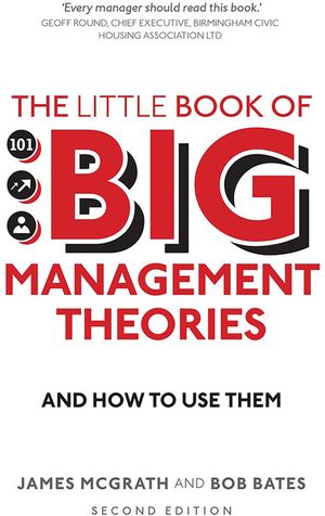 The Little Book of Big Management Theories: ... and How to Use Them image number 0