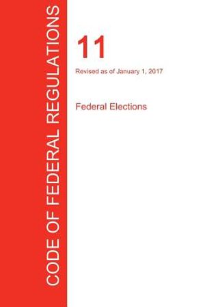 Cfr 11, Federal Elections, January 01, 2017 (Volume 1 of 1) image number 0