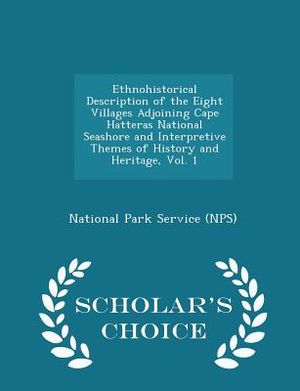 Ethnohistorical Description of the Eight Villages Adjoining Cape Hatteras National Seashore and Interpretive Themes of History and Heritage, Vol. 1 - image number 0