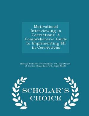 Motivational Interviewing in Corrections: A Comprehensive Guide to Implementing Mi in Corrections - Scholar's Choice Edition image number 0