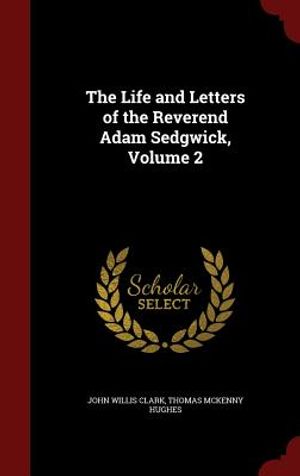 The Life and Letters of the Reverend Adam Sedgwick, Volume 2 image number 0