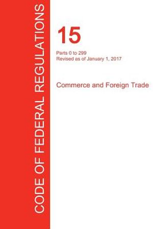 Cfr 15, Parts 0 to 299, Commerce and Foreign Trade, January 01, 2017 (Volume 1 of 3) image number 0