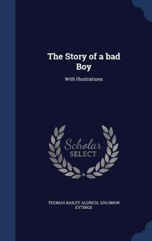 The Story of a Bad Boy: With Illustrations image number 0