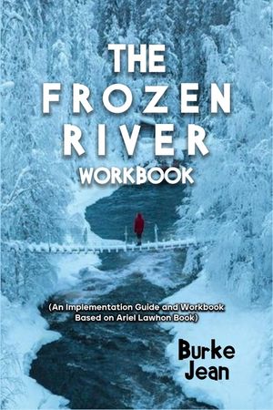 The Frozen River Workbook: (An Implementation Guide and Workbook Based on Ariel Lawhon Book) image number 0