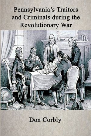 Pennsylvania's Traitors and Criminals During the Revolutionary War image number 0