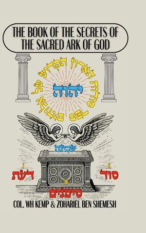 Sefer Sodot HaAron HaKadosh Shel Elohim: The Book of the Secrets of the Sacred Ark of God image number 0