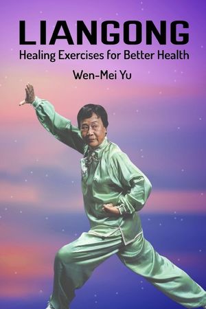 Liangong Healing Exercises for Better Health image number 0