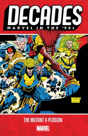 Decades: Marvel in the 90s - The Mutant X-Plosion image number 0