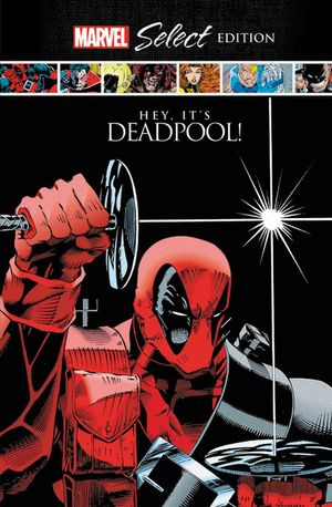 Deadpool: Hey, It's Deadpool! Marvel Select Edition image number 0