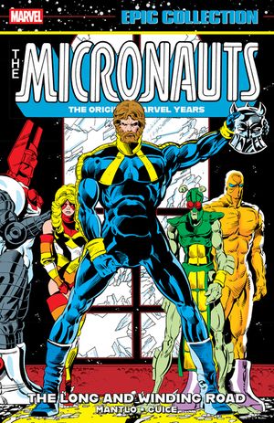 Micronauts Epic Collection: The Original Marvel Years - The Long and Winding Road image number 0