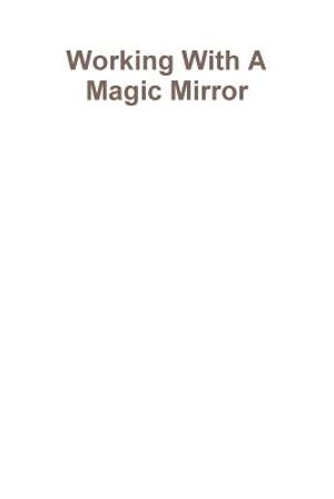 Working with a Magic Mirror image number 0