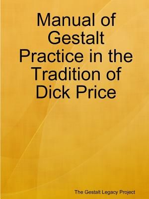 Manual of Gestalt Practice in the tradition of Dick Price image number 0