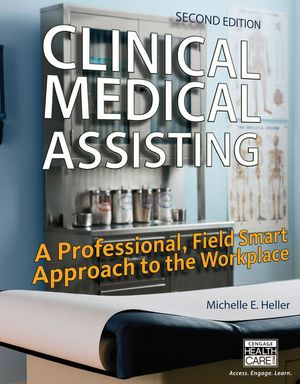 Clinical Medical Assisting: A Professional, Field Smart Approach to the Workplace image number 0