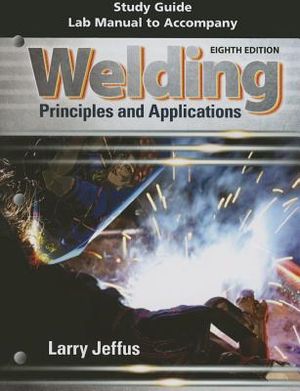 Study Guide with Lab Manual for Jeffus' Welding: Principles and Applications, 8th image number 0