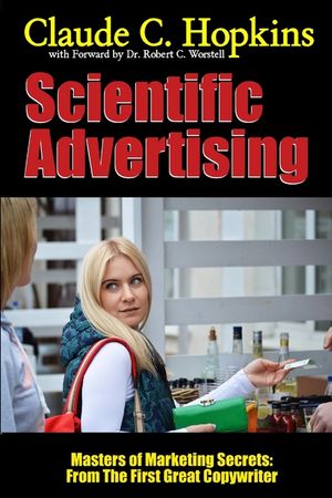 Scientific Advertising - Masters of Marketing Secrets: From the First Great Copywriter image number 0