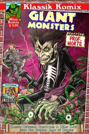 Klassik Komix: Giant Monsters starring Prof. Morte image number 0