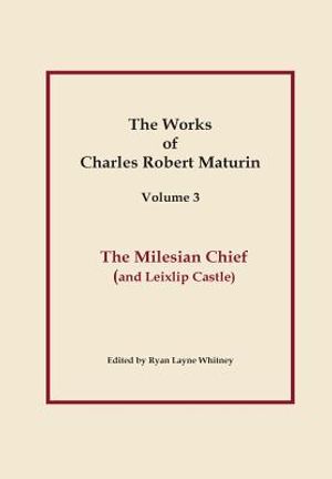 The Milesian Chief, Works of Charles Robert Maturin, Vol. 3 image number 0
