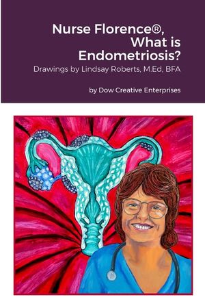 Nurse Florence(R), What is Endometriosis? image number 0