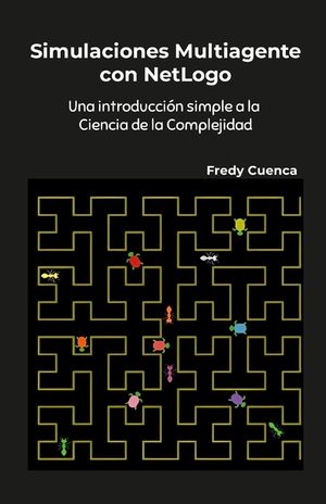 Simulaciones Multiagente con NetLogo: Una introducci&oacute;n simple a la ciencia de la complejidad image number 0