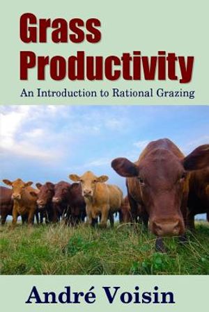 Grass Productivity: An Introduction to Rational Grazing image number 0